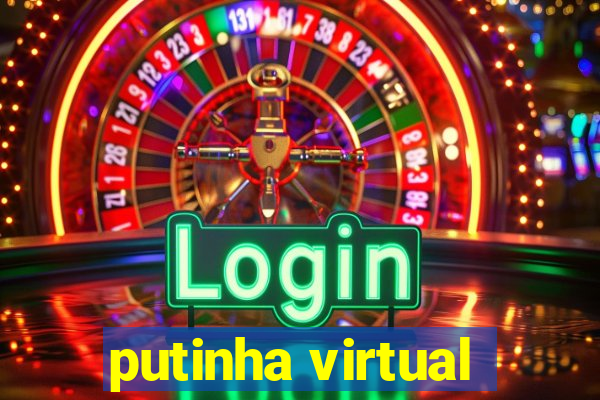 putinha virtual